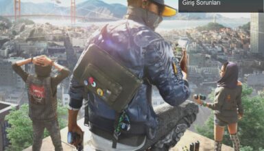 Ubisoft Forward: Watch Dogs 2’nin Hediye Edilmesi ve Giriş Sorunları