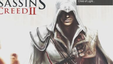 Ubisoft Ücretsiz Oyun Festivali: Assassin’s Creed 2, Child of Light ve Rayman Legends