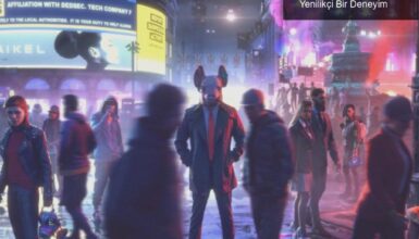Watch Dogs: Legion – Londra’nın Sokaklarında Yenilikçi Bir Deneyim