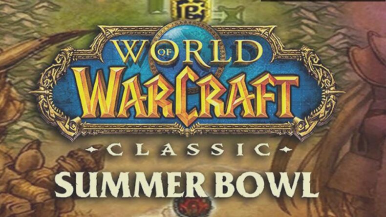 World of Warcraft Classic Esporu Summer Bowl Turnuvası
