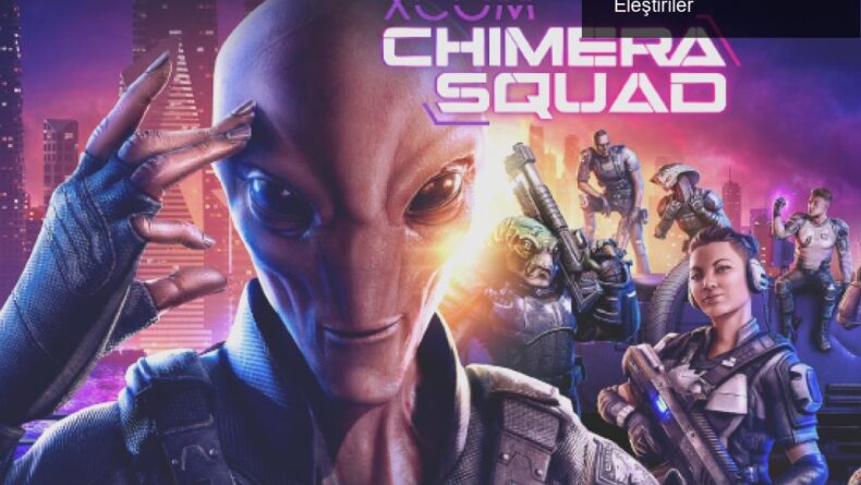 XCOM: Chimera Squad – Uzaylılar, Strateji ve Eleştiriler