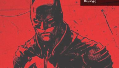 Yeni Batman Filmi: Robert Pattinson ile Karanlık Bir Başlangıç