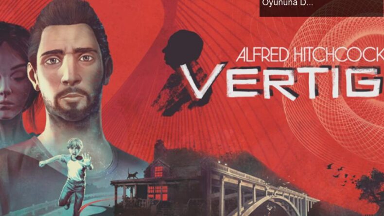 Alfred Hitchcock – Vertigo: Pendulo Studios’un Yeni Korku Oyununa Dair Her Şey