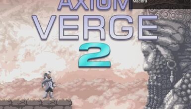 Axiom Verge 2: Yeni Karakterler ve Keşif Dolu Bir Macera