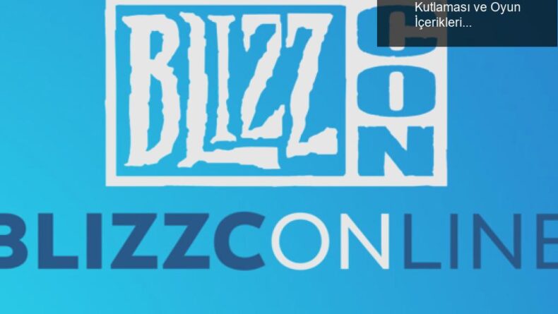 BlizzConline 2021: Blizzard’ın 30. Yıl Kutlaması ve Oyun İçerikleri