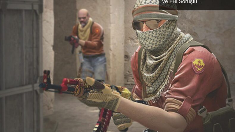 CS:GO’da Şike Skandalı: Esports Integrity Commission ve FBI Soruşturması
