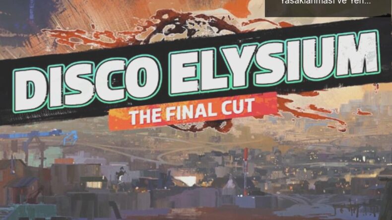 Disco Elysium: The Final Cut’ın Avustralya’daki Yasaklanması ve Yeniden Değerlendirilmesi