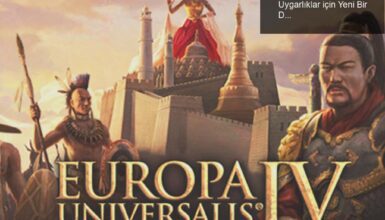 Europa Universalis 4: Leviathan – Küçük Uygarlıklar için Yeni Bir Dönem