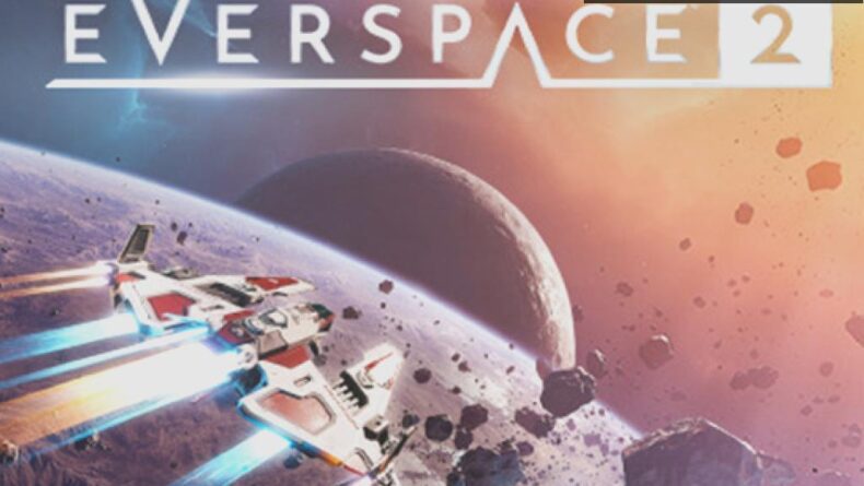 Everspace 2: Uzayda Yeni Bir Macera Başlıyor