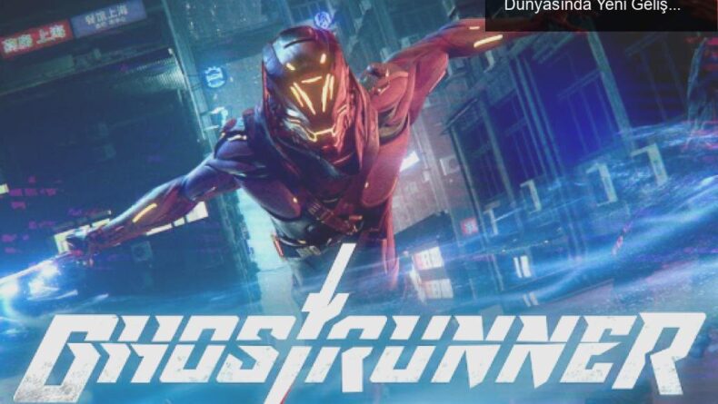 Ghostrunner’ın Satın Alımı: 505 Games ve Oyun Dünyasında Yeni Gelişmeler