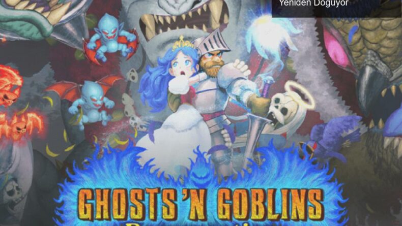 Ghosts ‘n Goblins Resurrection: Efsanevi Oyun Yeniden Doğuyor