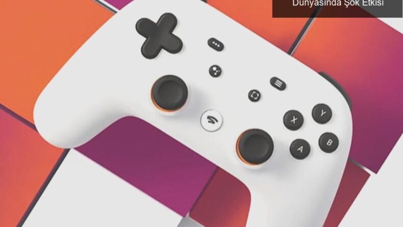 Google Stadia’nın Kapatılması: Oyun Dünyasında Şok Etkisi