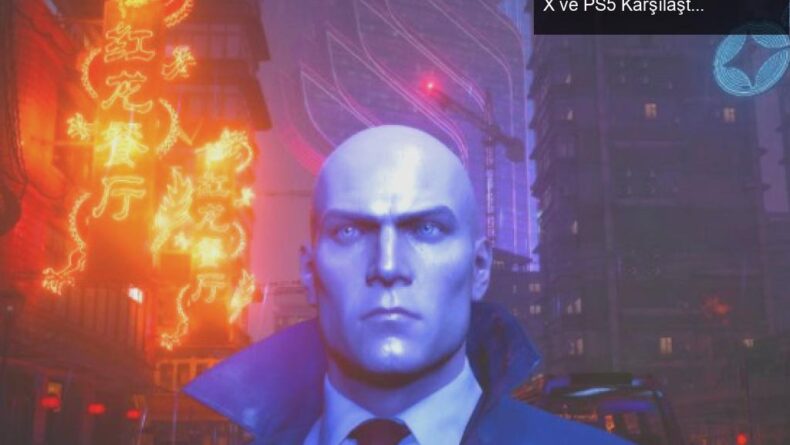 Hitman 3 Performans Değerlendirmesi: Xbox Series X ve PS5 Karşılaştırması