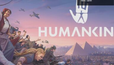 Humankind Oyununun Ertelenmesi: 17 Ağustos’a Yeni Tarih