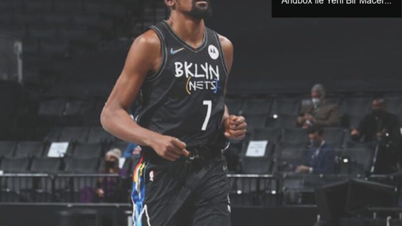 Kevin Durant’ın Espor Dünyasına Yatırımı: Andbox ile Yeni Bir Macera