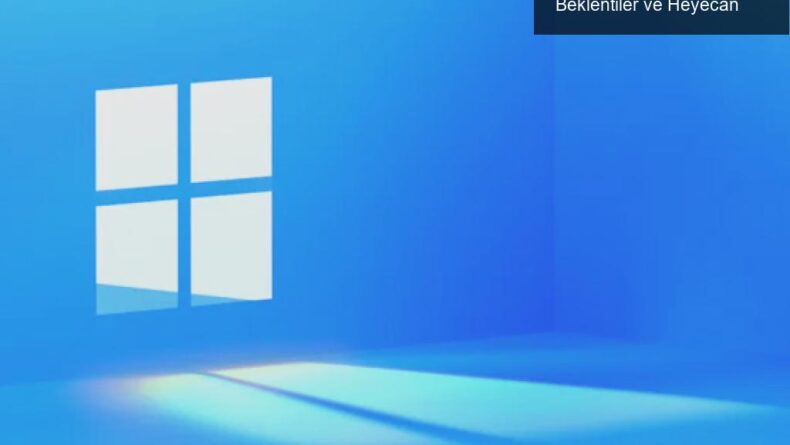 Microsoft’un Yeni Windows Versiyonu Etkinliği: Beklentiler ve Heyecan