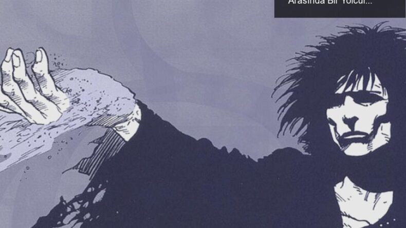 Netflix’in Sandman Dizisi: Rüyalar ve Gerçeklik Arasında Bir Yolculuk