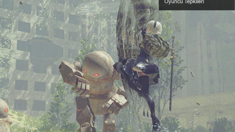 NieR Automata’nın Steam Versiyonundaki Sorunlar ve Oyuncu Tepkileri