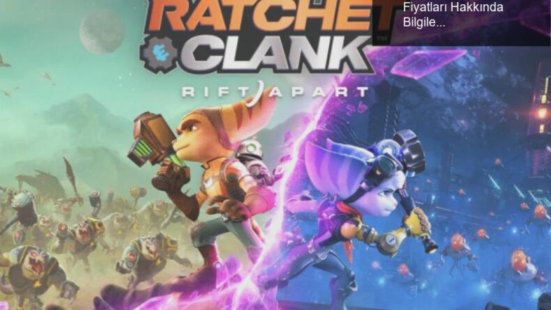 Ratchet & Clank: Rift Apart’ın Çıkışı ve Fiyatları Hakkında Bilgiler