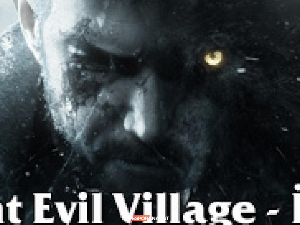 Resident Evil Village: Capcom'un Başarı Hikayesi