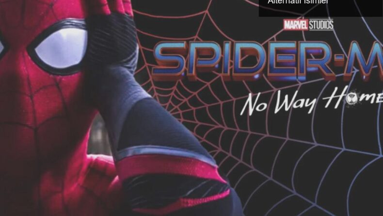 Spider-Man: No Way Home Tanıtımı ve Eğlenceli Alternatif İsimler