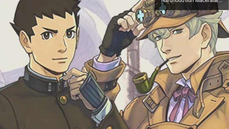 The Great Ace Attorney Chronicles: Ryūnosuke Naruhodō’nun Maceraları