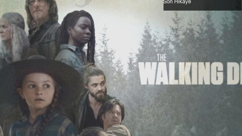 The Walking Dead Final Sezonu: Zombilerle Dolu Bir Dünyada Son Hikaye