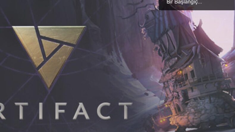 Valve, Artifact 2.0 Üzerine Çalışmayı Durdurdu: Yeni Bir Başlangıç