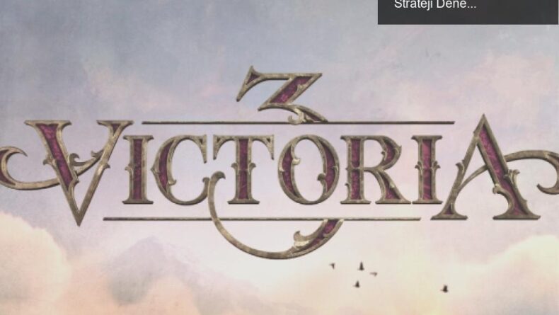 Victoria 3 Duyuruldu: Tarih Meraklıları İçin Yeni Bir Strateji Deneyimi