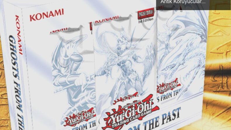 Yu-Gi-Oh! TCG Bahar 2023: Geçmişin Hayaletleri ve Antik Koruyucular Desteği