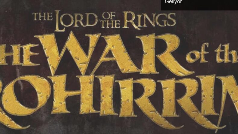 Yüzüklerin Efendisi: The War of the Rohirrim Animasyonu Geliyor