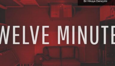 12 Minutes: Zaman Döngüsünde Sıra Dışı Bir Hikaye Deneyimi