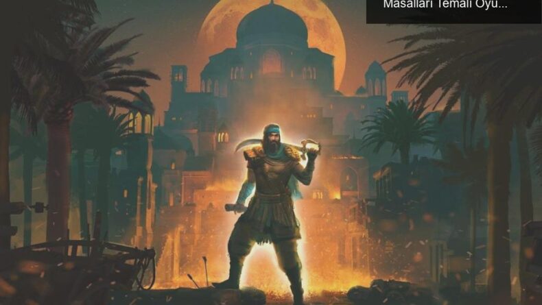 Blood of Mehran: Efsanevi Savaşçı ve 1001 Gece Masalları Temalı Oyun Başlıyor!
