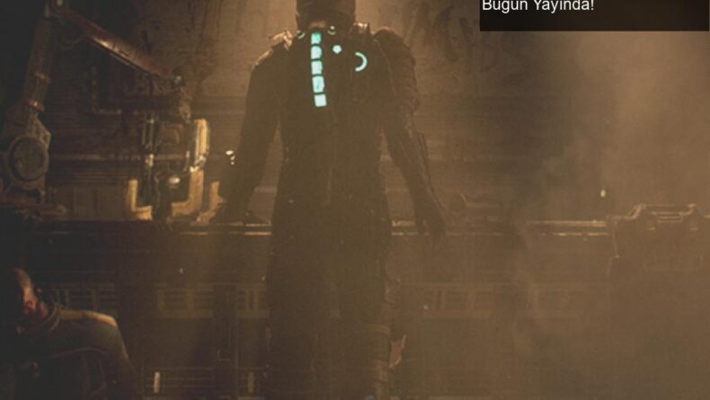 Dead Space Remake: Heyecan Verici İlk Görüntüler Bugün Yayında!