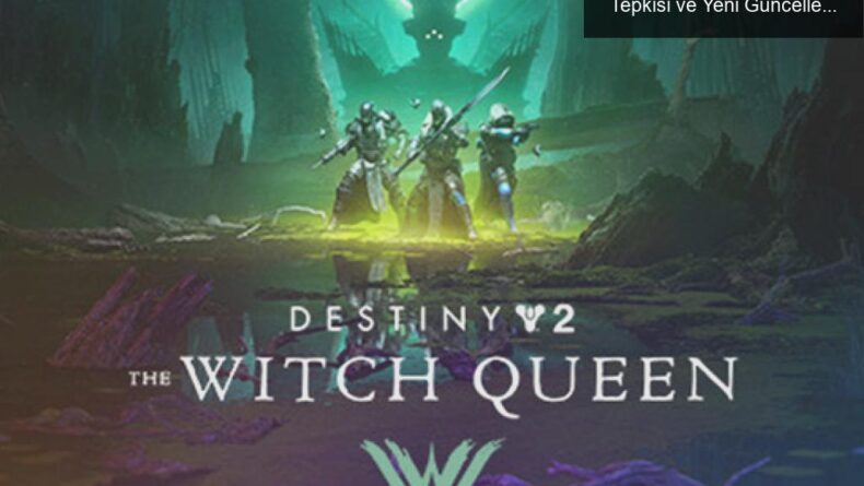 Destiny 2’de Zindan Ücretleri: Oyuncuların Tepkisi ve Yeni Güncellemeler