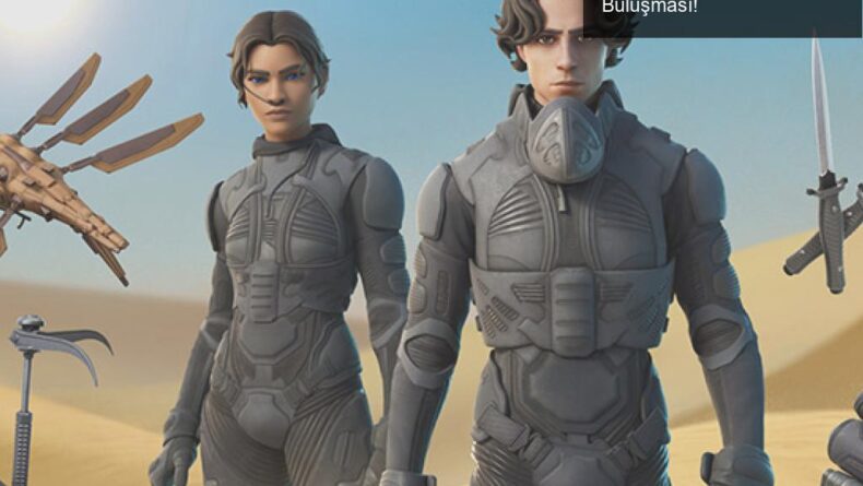 Dune ve Fortnite: Sinema ile Oyun Dünyasının Buluşması!