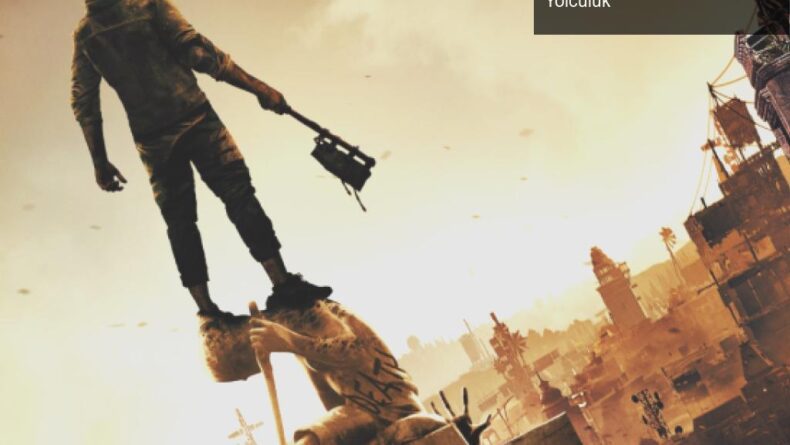 Dying Light 2’nin Ertelenmesi: Umutlar ve Sabır Dolu Bir Yolculuk