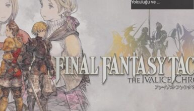 FINAL FANTASY TACTICS – The Ivalice Chronicles: Dönüş Yolculuğu ve İnceleme Puanları