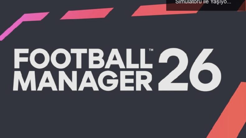 FM26 Beklentisi: Futbol Tutkumuzu Süpermarket Simülatörü ile Yaşıyoruz!