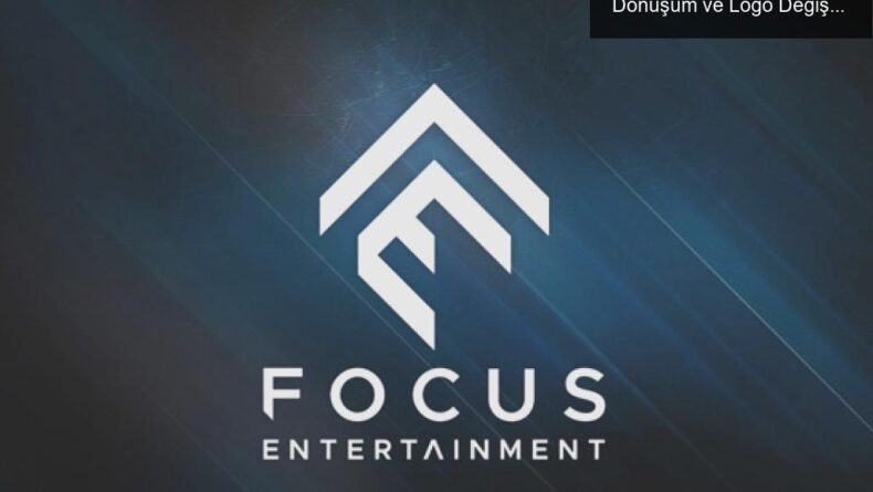 Focus Entertainment: Oyun Dünyasında Yeni Bir Dönüşüm ve Logo Değişikliği