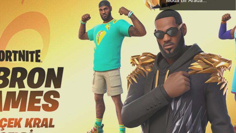 Fortnite’a LeBron James Kostümleri: Krallık, Taco ve Moda Bir Arada!