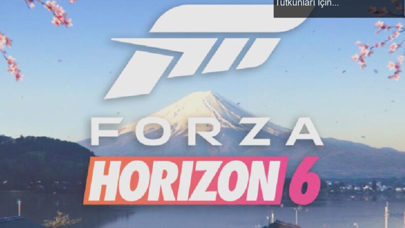 Forza Horizon’un Yeni Macerası: Japonya’da Otomobil Tutkunları İçin Büyüleyici Bir Yolculuk