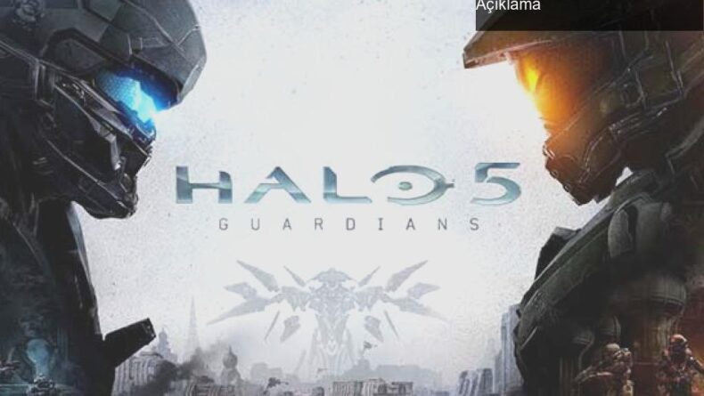 Halo 5’in PC Portu Gelmeyecek: 343 Industries’den Şok Açıklama