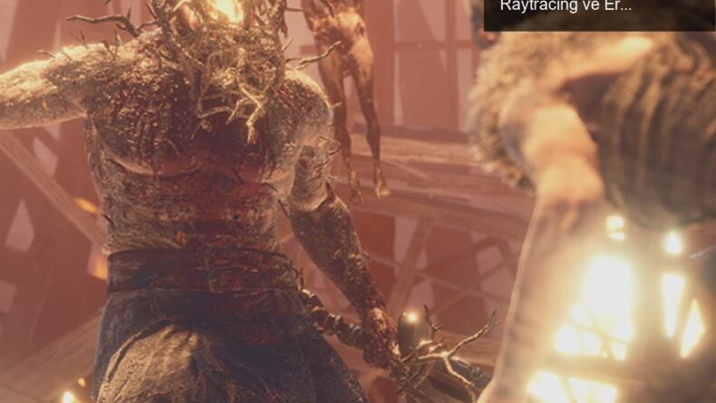 Hellblade: Senua’s Sacrifice İçin Yeni Güncelleme: Raytracing ve Erişilebilirlik İyileştirmeleriyle Dolu