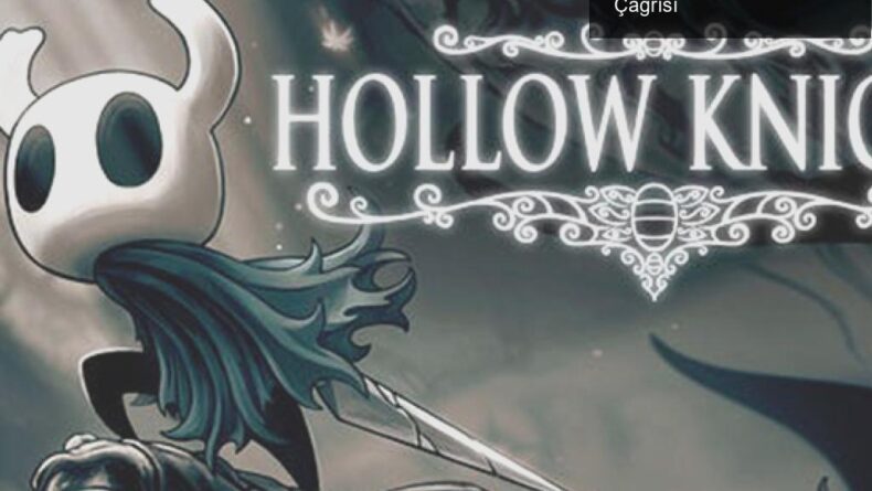 Hollow Knight: Bağımsız Oyun Dünyasının Efsanevi Çağrısı