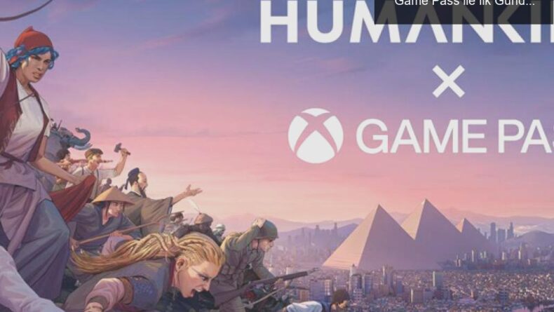 Humankind: Medeniyet Savaşlarına Hazır Olun! Game Pass ile İlk Günden Oynayın