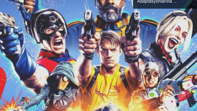 James Gunn’ın ‘The Suicide Squad’ ile Çizgi Roman Adaptasyonlarına Yeni Bir Soluk