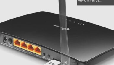 Kablosuz İnternetin Geleceği: 4G Router ve Archer MR400 ile Yeni Deneyimler
