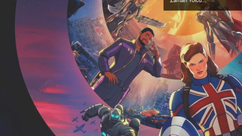 Marvel’In ‘What If’ Serisi: Alternatif Evrenlerde Kayıp Zaman Yolculuğu