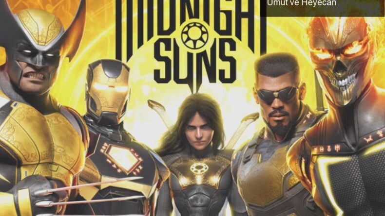 Marvel’s Midnight Suns: Erteleme Sürecinin Ardındaki Umut ve Heyecan